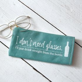 I Don't Need Glasses Eyeglass Case